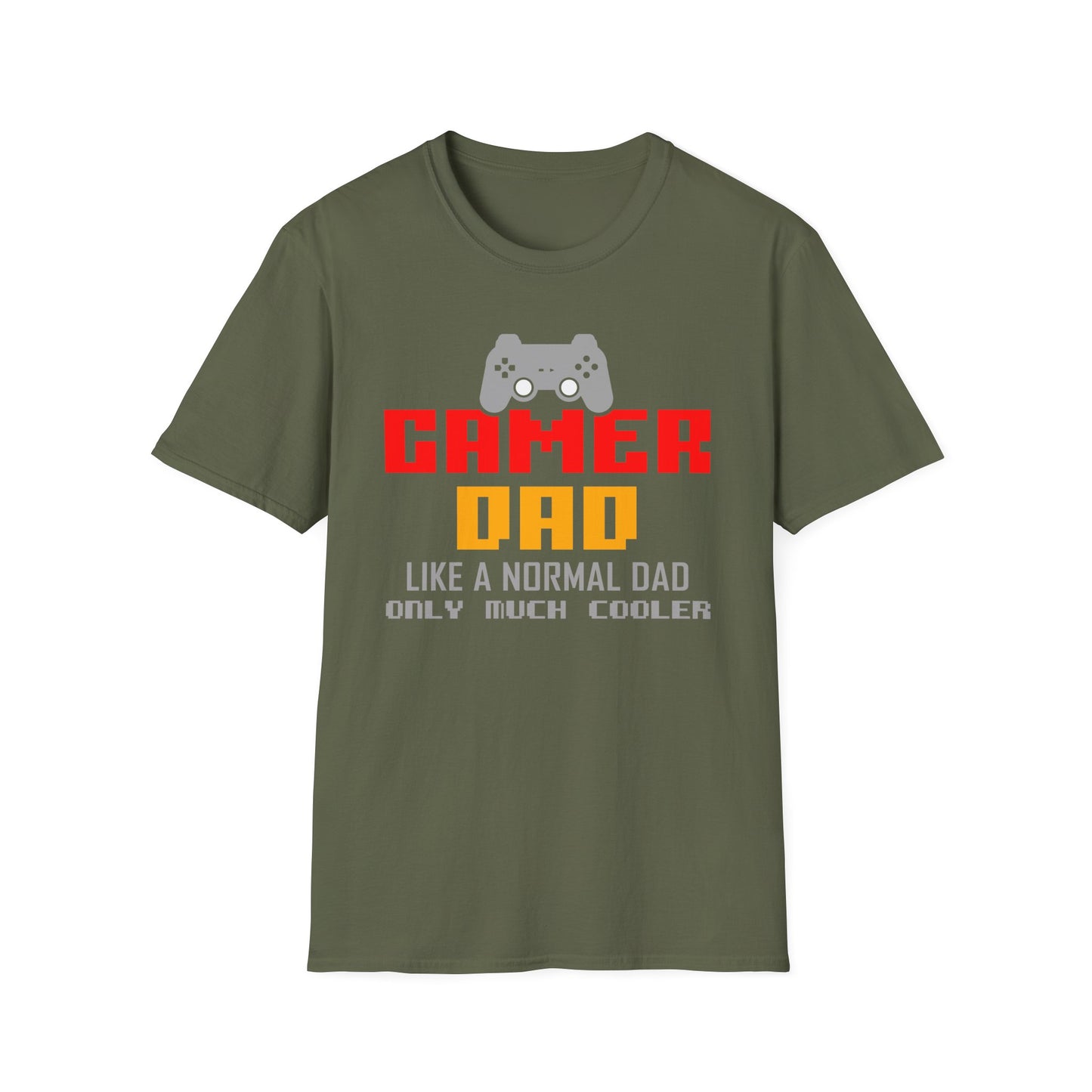 Super Comfortable Gamer Dad Like Normal Dad Only Much Cooler T-Shirt design