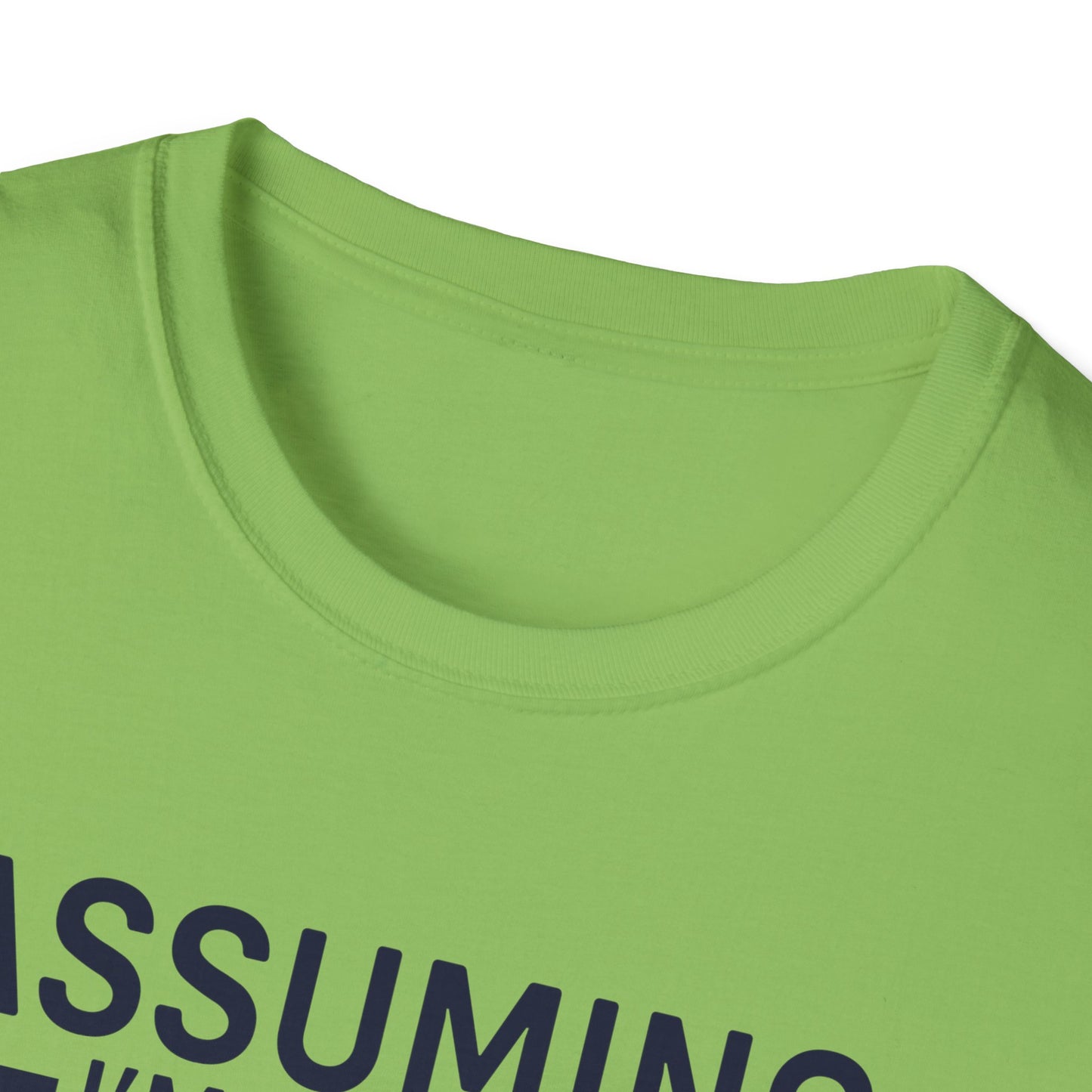 Super Comfortable Assuming I'm Just An... GYM T-Shirt - Market Nook