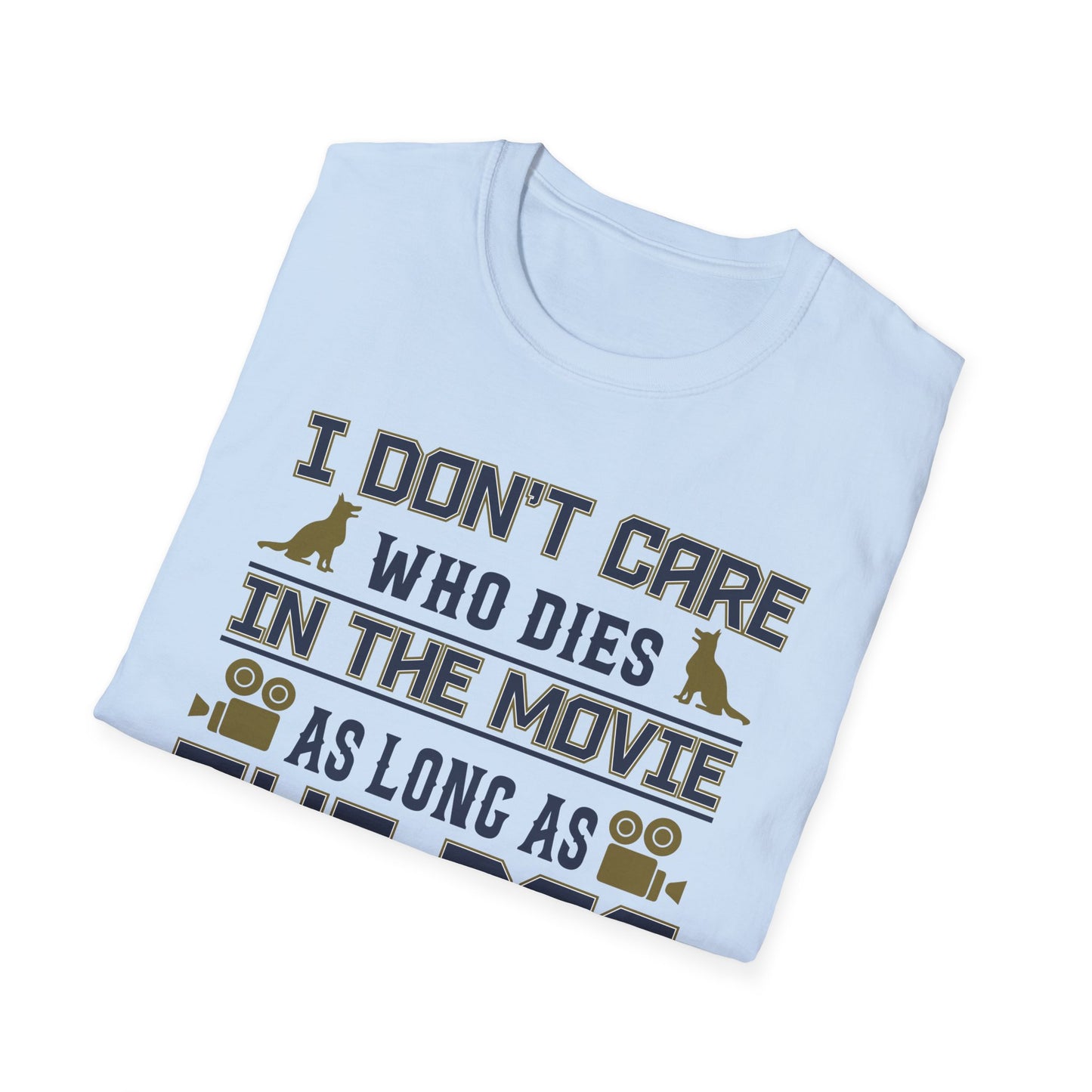 Super Comfortable I Don't Care... Dogs T-Shirt