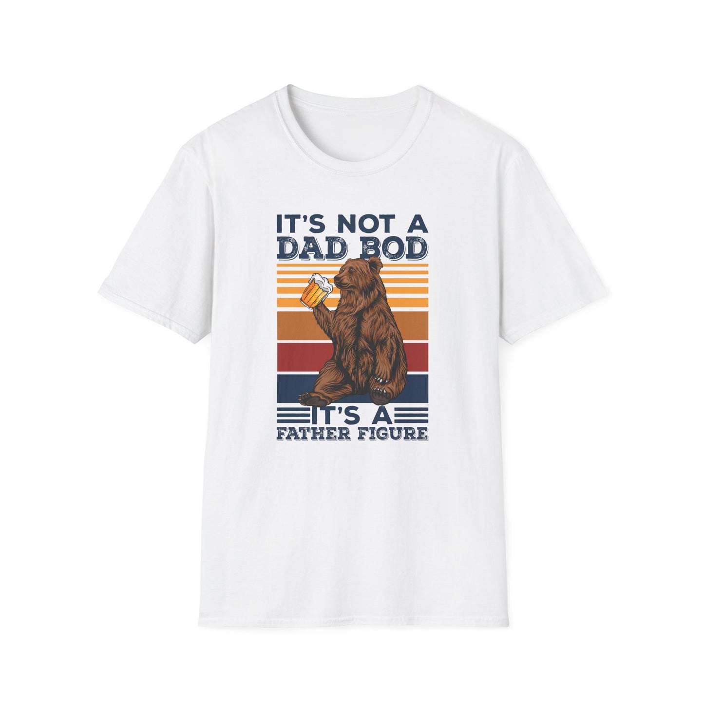 Super Comfortable It's Not A Dad Bod.... T-Shirt design