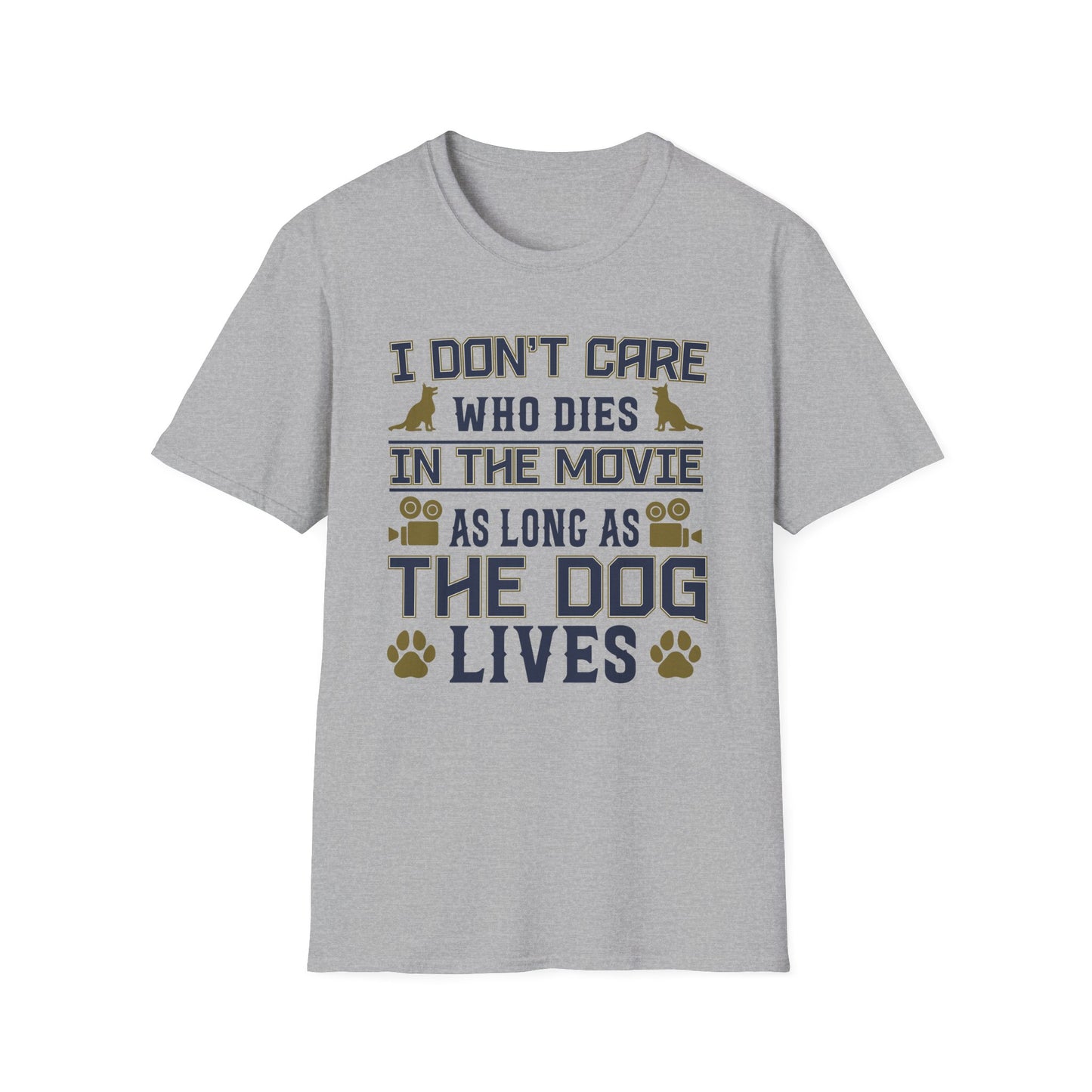 Super Comfortable I Don't Care... Dogs T-Shirt