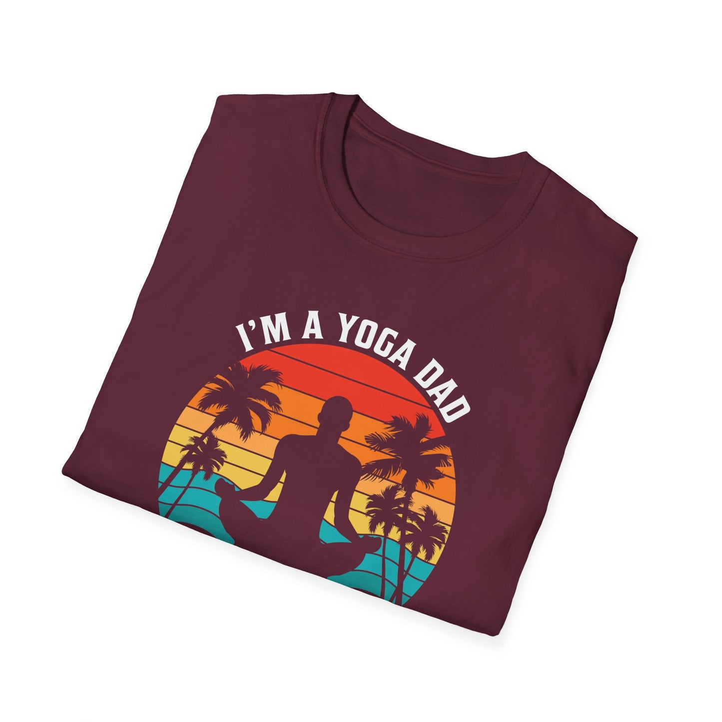 Super Comfortable I'm A Yoga Dad... T-Shirt design