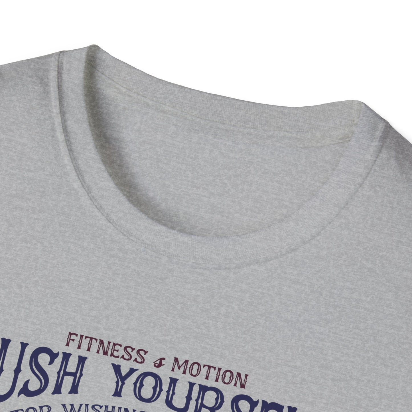 Super Comfortable Push Yourself... GYM T-Shirt - Market Nook