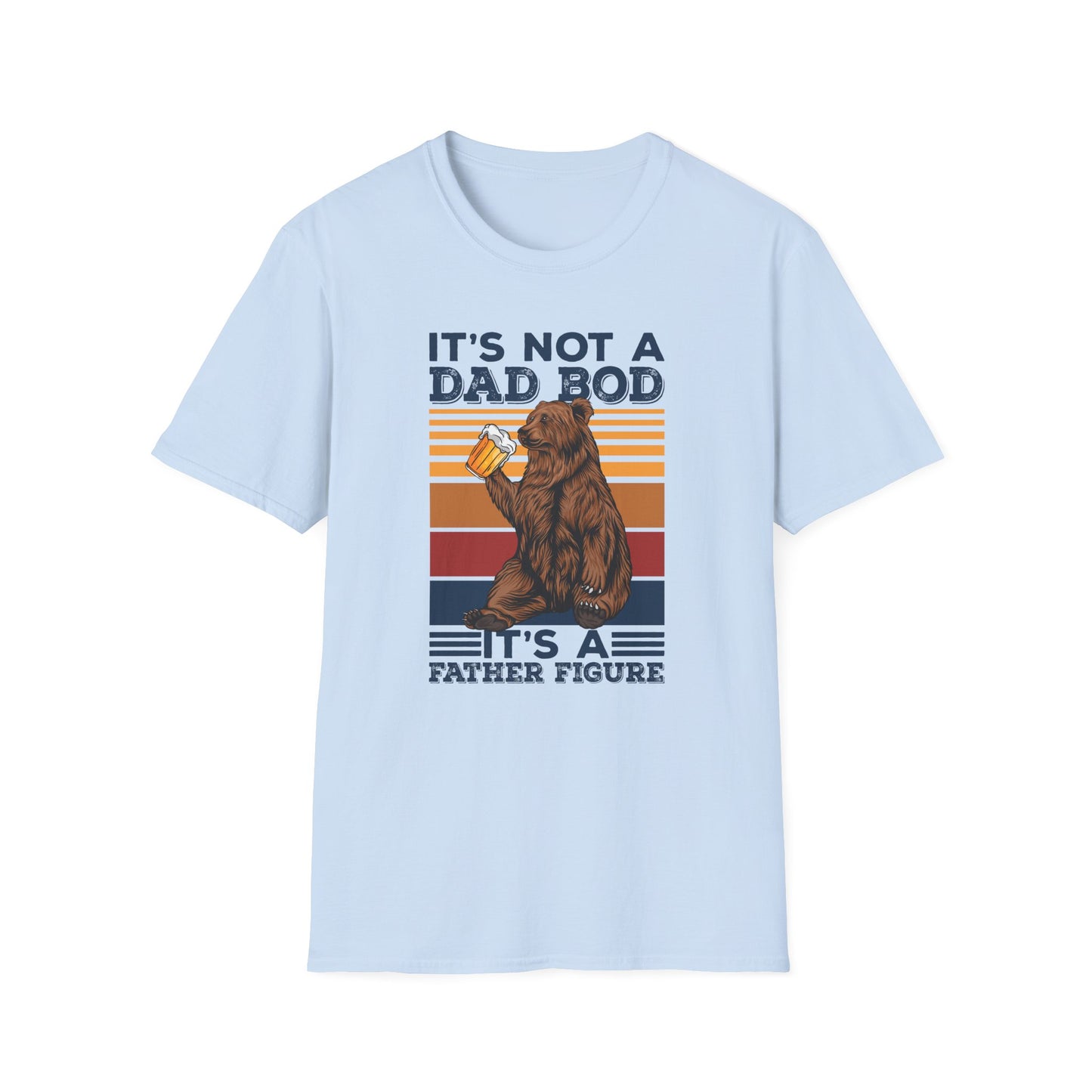 Super Comfortable It's Not A Dad Bod.... T-Shirt design