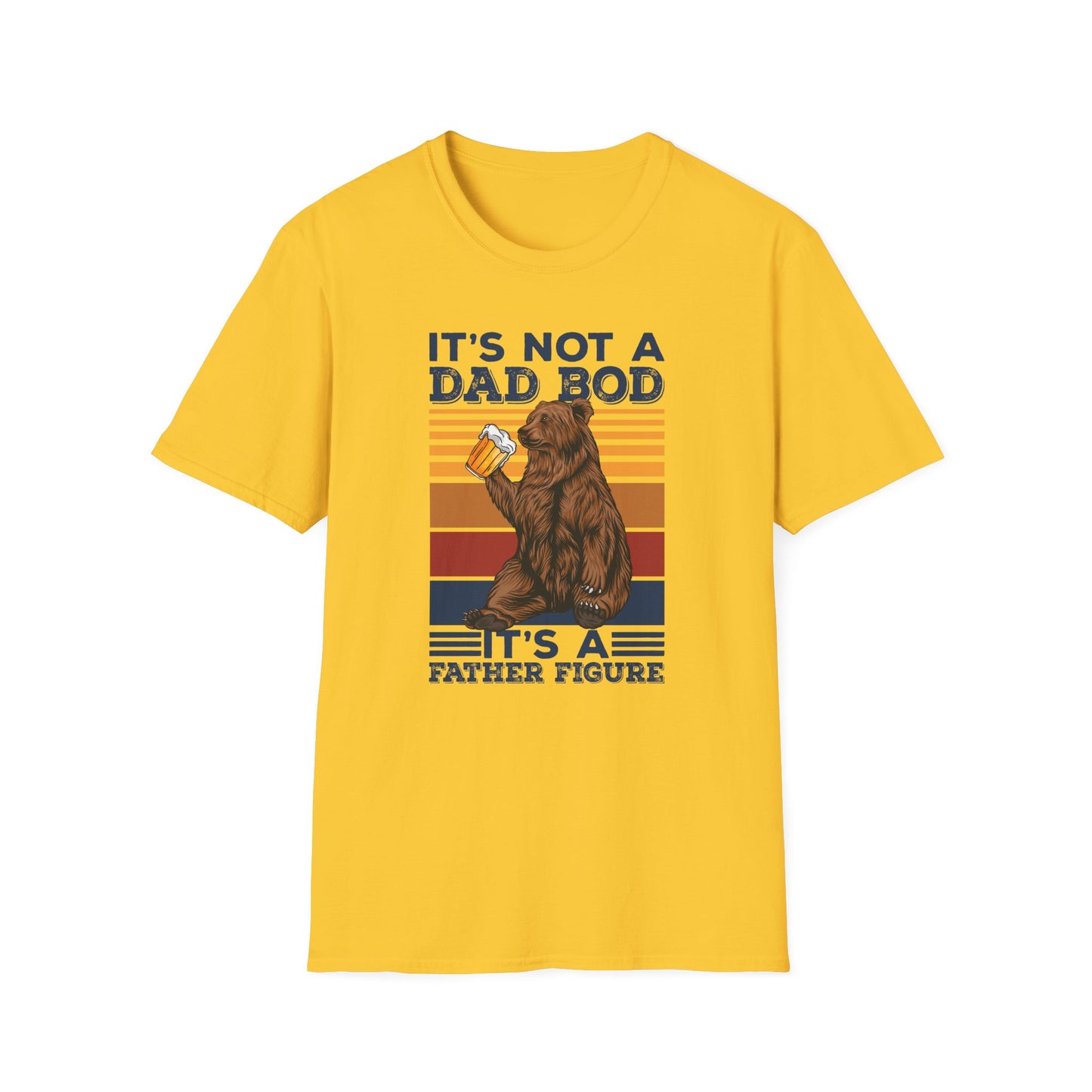 Super Comfortable It's Not A Dad Bod.... T-Shirt design