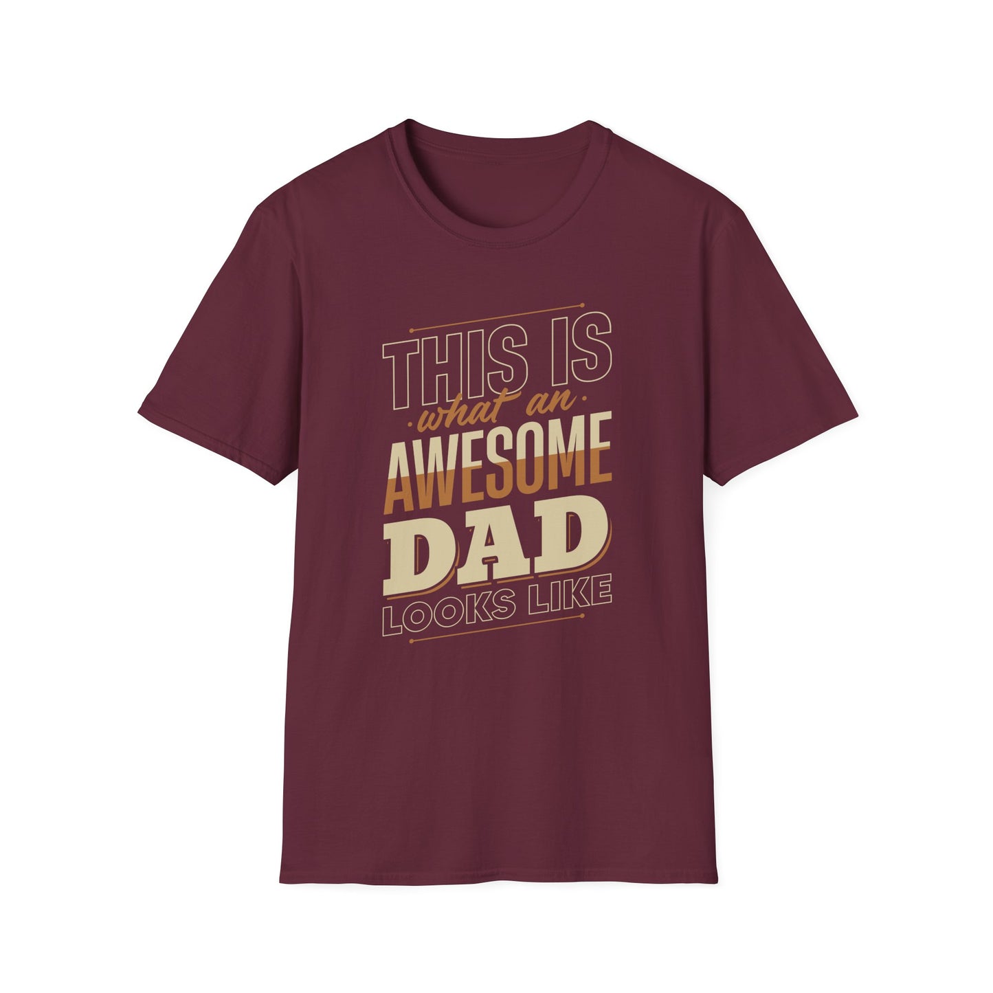 Super Comfortable This Is What An Awesome Dad Looks Like T-Shirt design