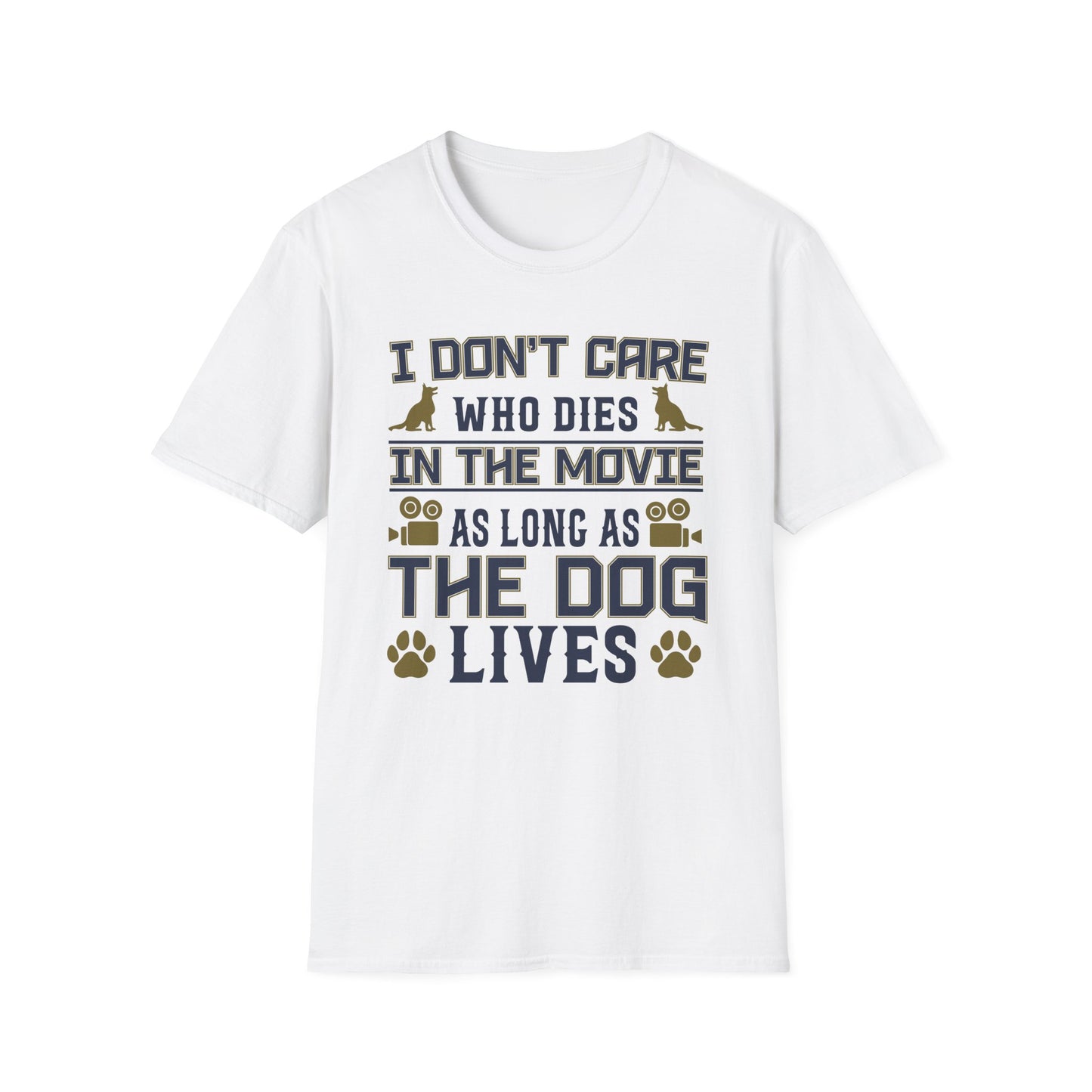 Super Comfortable I Don't Care... Dogs T-Shirt