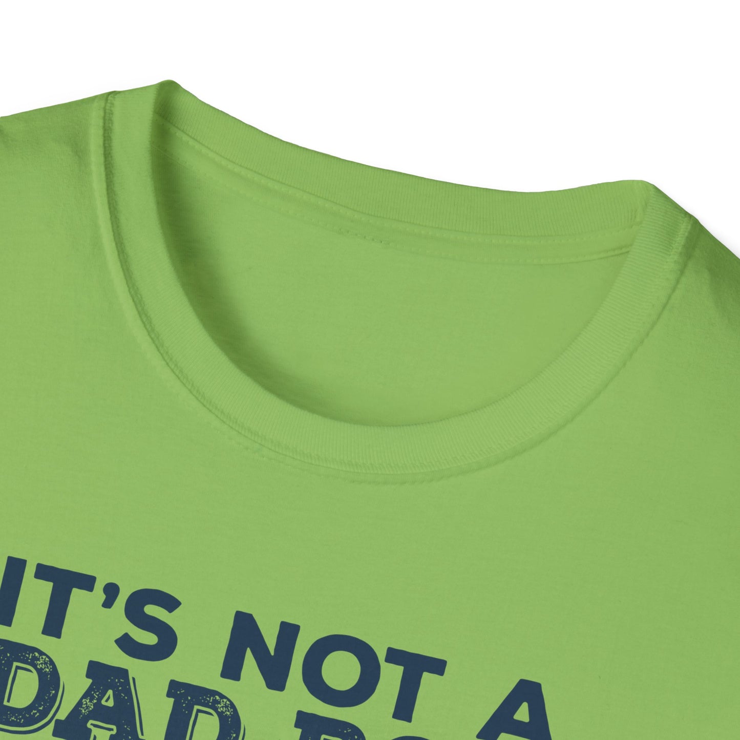 Super Comfortable It's Not A Dad Bod.... T-Shirt design