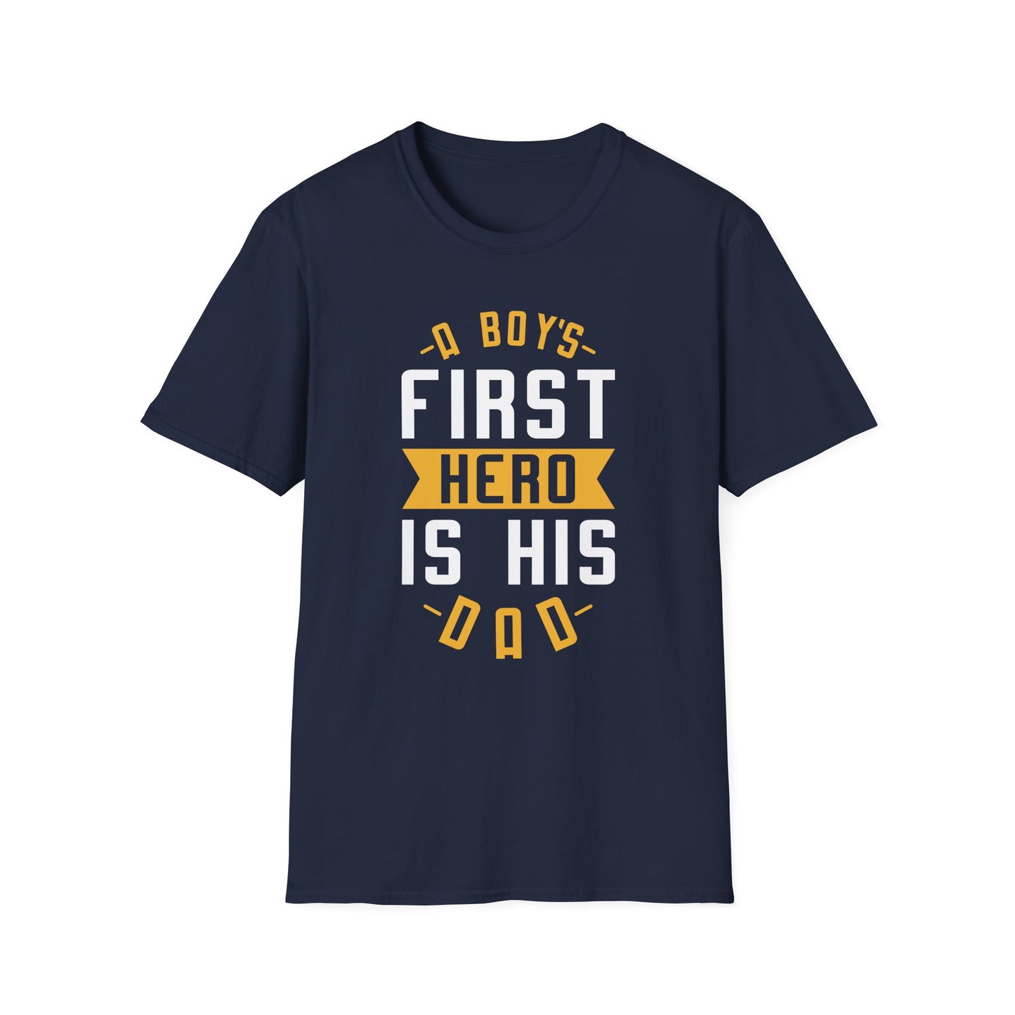 Super Comfortable A Boy's First Hero Is His Dad T-Shirt design