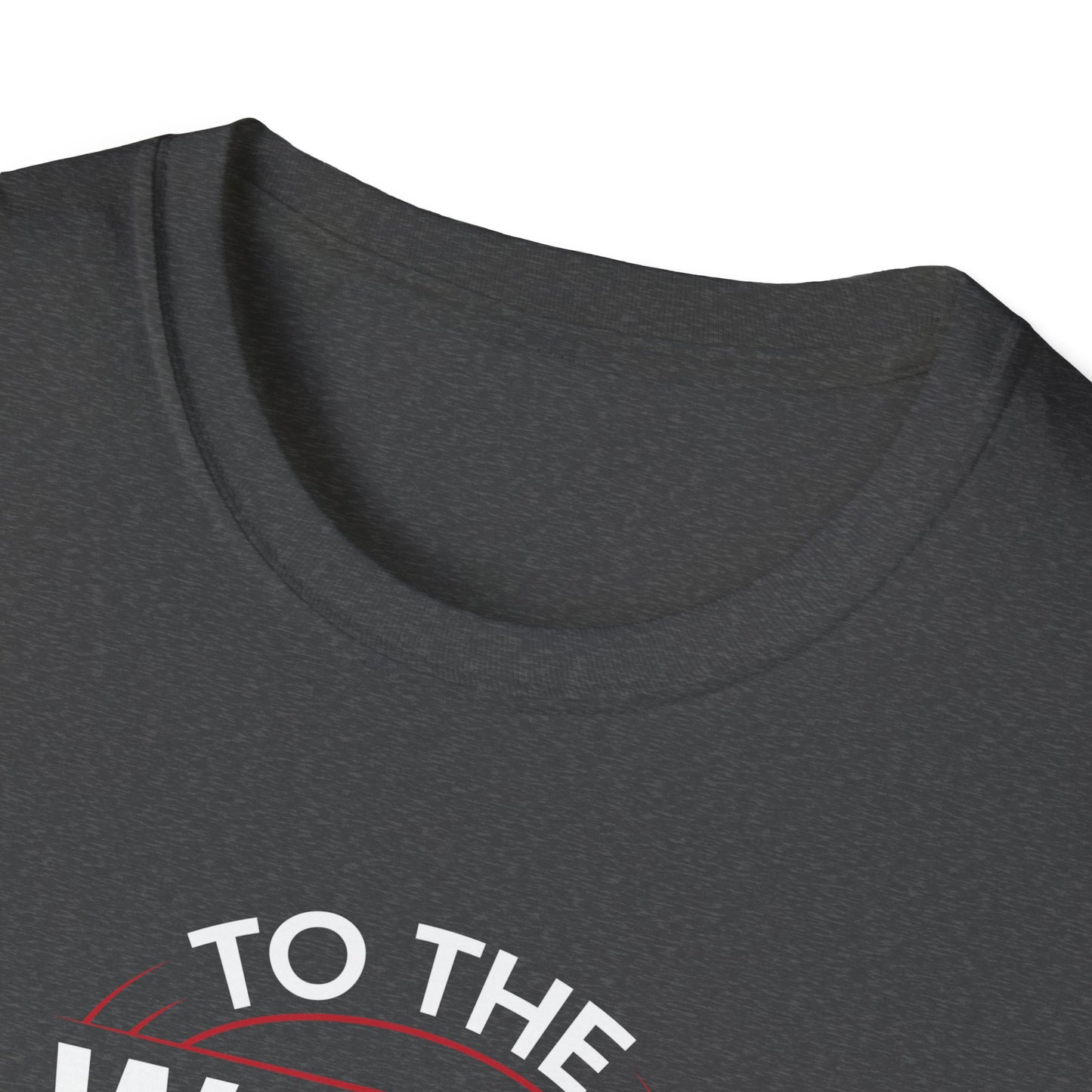 Super Comfortable ToThe World You Are... T-Shirt design