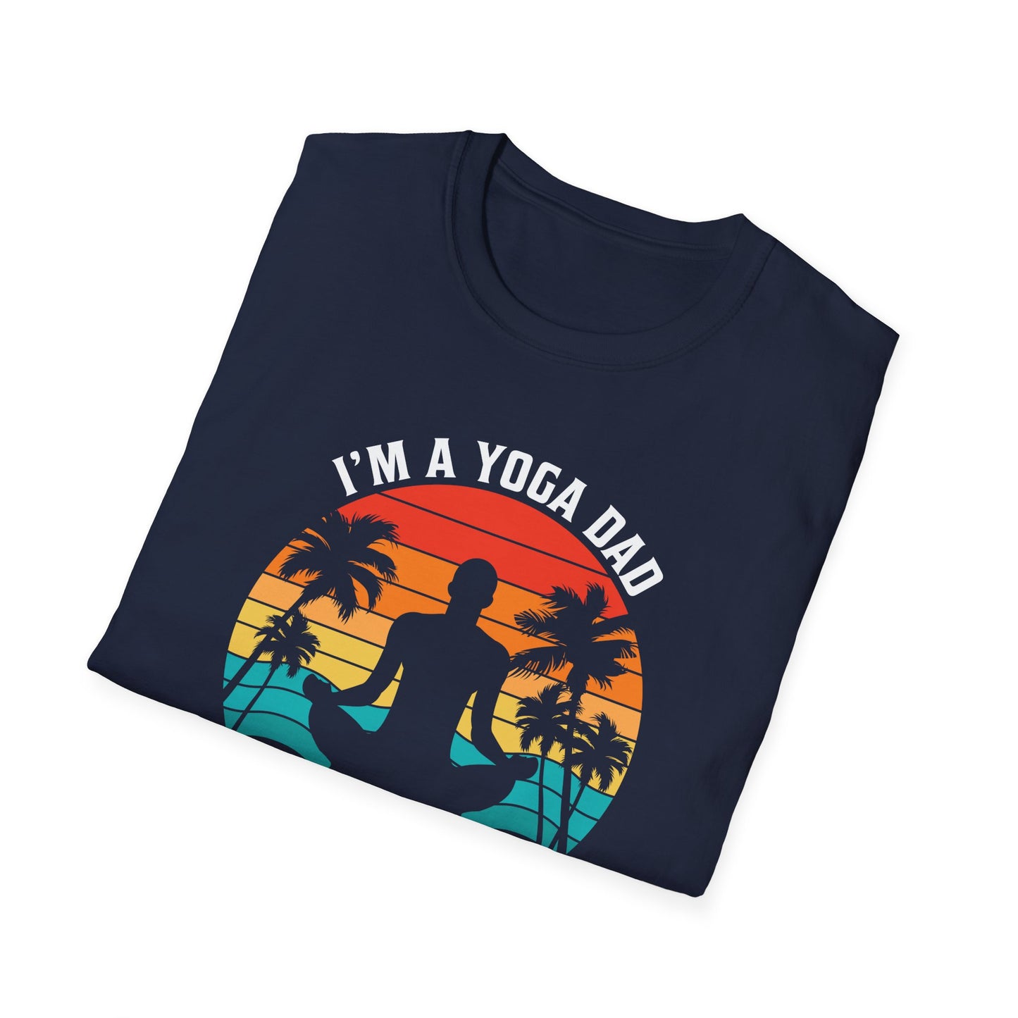 Super Comfortable I'm A Yoga Dad... T-Shirt design