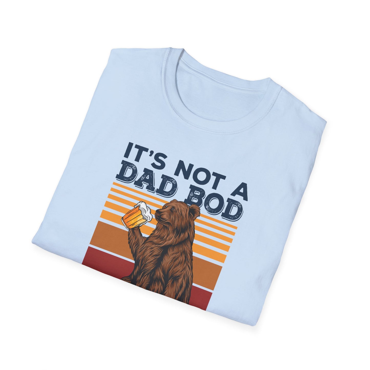 Super Comfortable It's Not A Dad Bod.... T-Shirt design