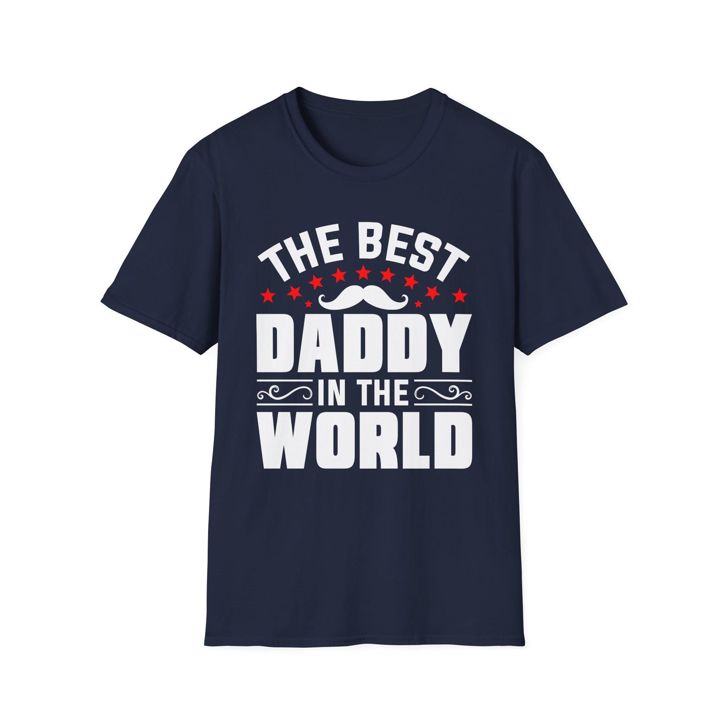 Super Comfortable The Best Daddy In The World T-Shirt design