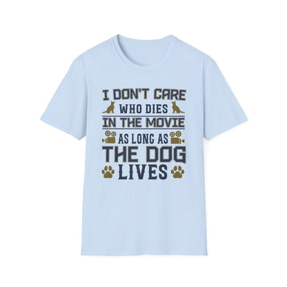 Super Comfortable I Don't Care... Dogs T-Shirt