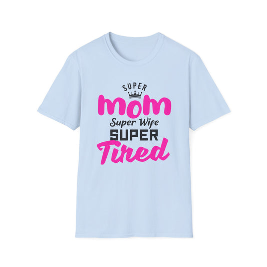 Super Comfortable Super Mom T-Shirt - Market Nook