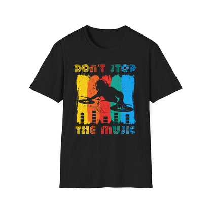 Super Comfortable Don't Stop The Music T-Shirt design - Market Nook