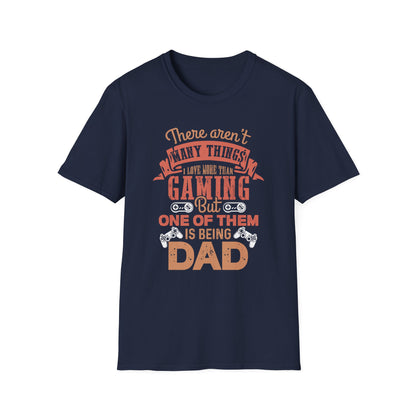 Super Comfortable There Aren't Many Things I Love More Than Gaming... T-Shirt design