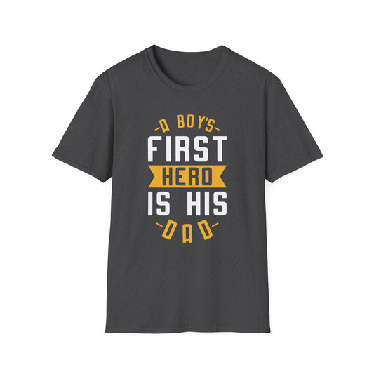 Super Comfortable A Boy's First Hero Is His Dad T-Shirt design
