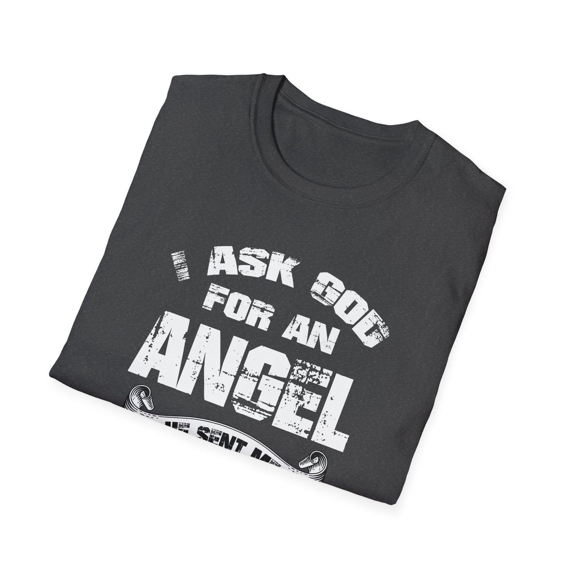Beautiful Religious Message I Ask God For An Angel... T-Shirt - Market Nook