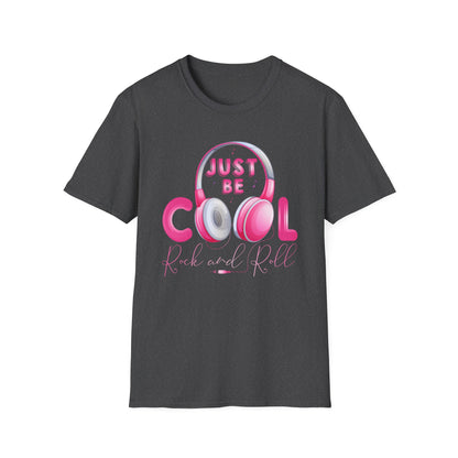 Super Comfortable Just Be Cool Rock And Roll T-Shirt design - Market Nook