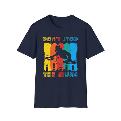 Super Comfortable Don't Stop The Music T-Shirt design - Market Nook
