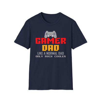 Super Comfortable Gamer Dad Like Normal Dad Only Much Cooler T-Shirt design