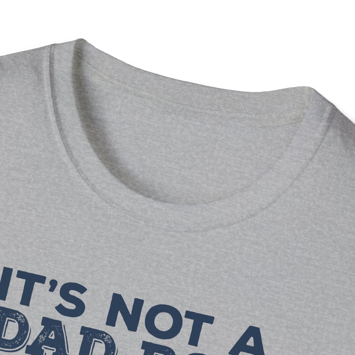 Super Comfortable It's Not A Dad Bod.... T-Shirt design