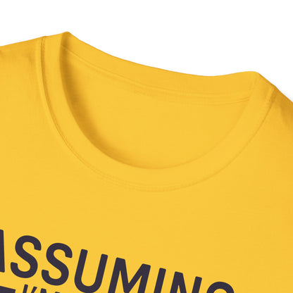 Super Comfortable Assuming I'm Just An... GYM T-Shirt - Market Nook