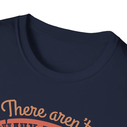 Super Comfortable There Aren't Many Things I Love More Than Gaming... T-Shirt design