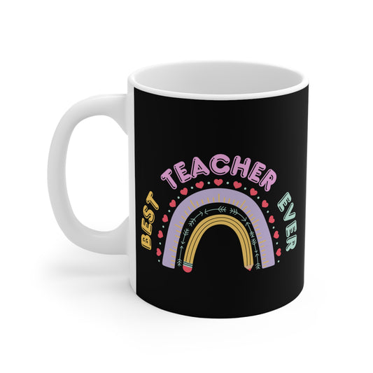 Best Teacher Ever 11oz Coffee Mug