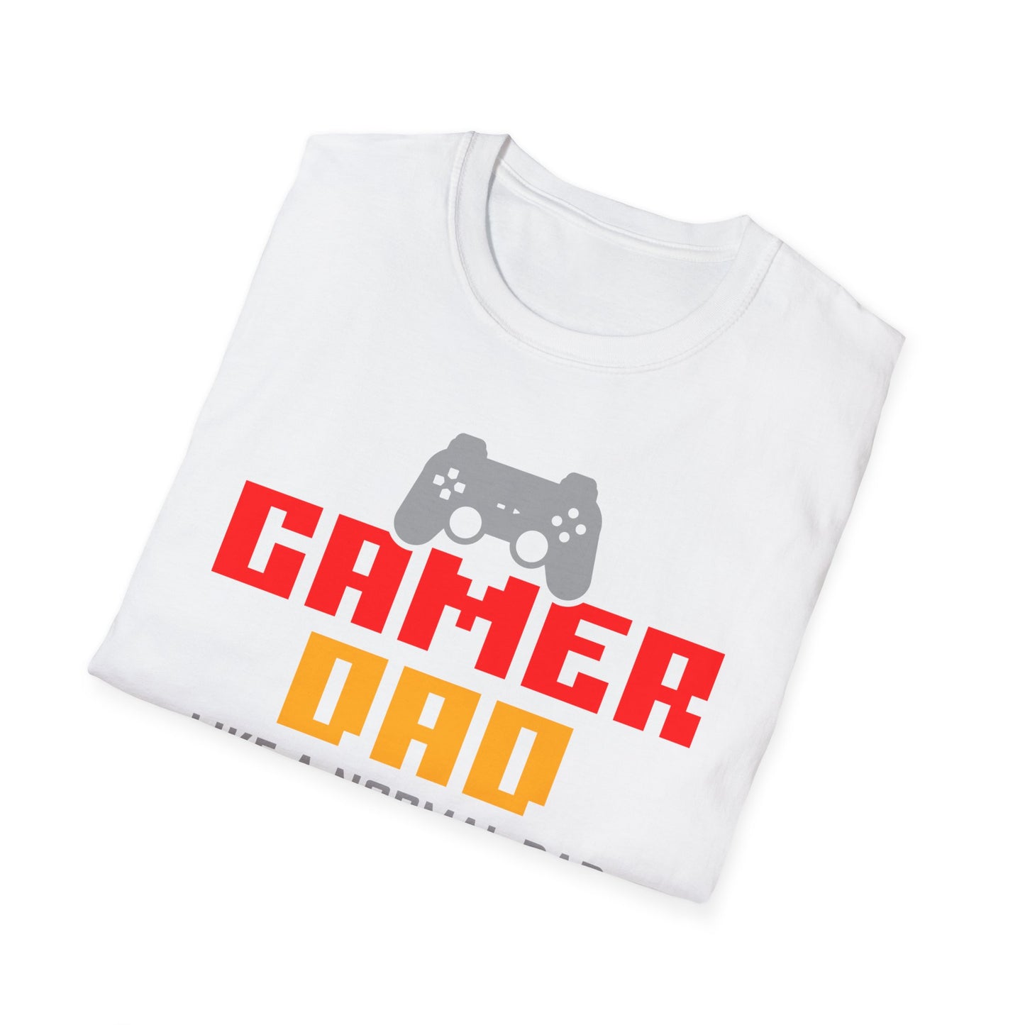 Super Comfortable Gamer Dad Like Normal Dad Only Much Cooler T-Shirt design