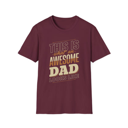Super Comfortable This Is What An Awesome Dad Looks Like T-Shirt design
