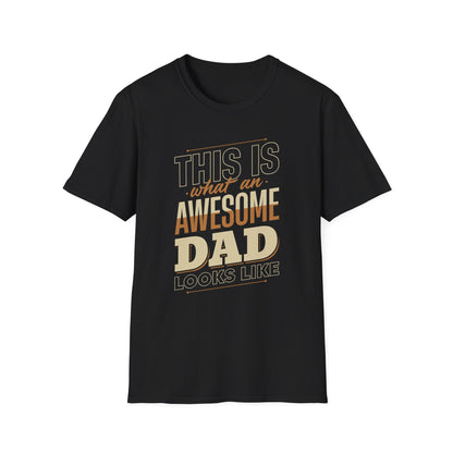Super Comfortable This Is What An Awesome Dad Looks Like T-Shirt design