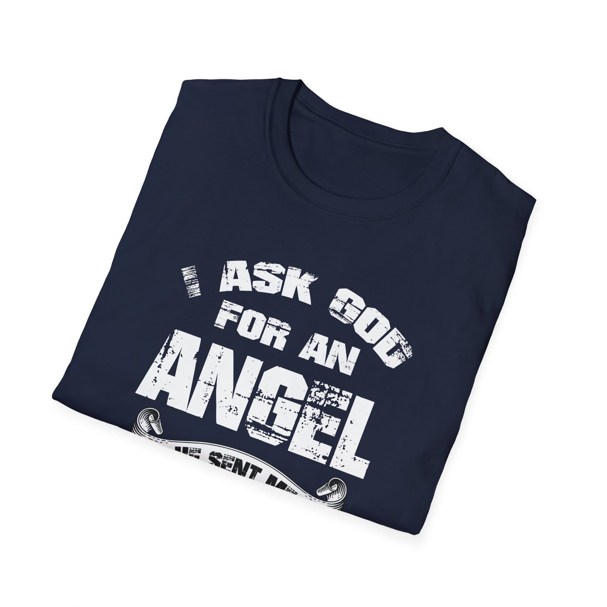Beautiful Religious Message I Ask God For An Angel... T-Shirt - Market Nook