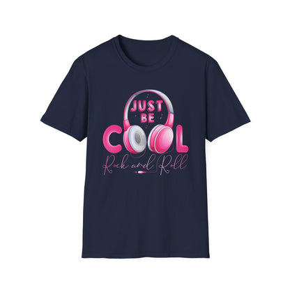 Super Comfortable Just Be Cool Rock And Roll T-Shirt design - Market Nook