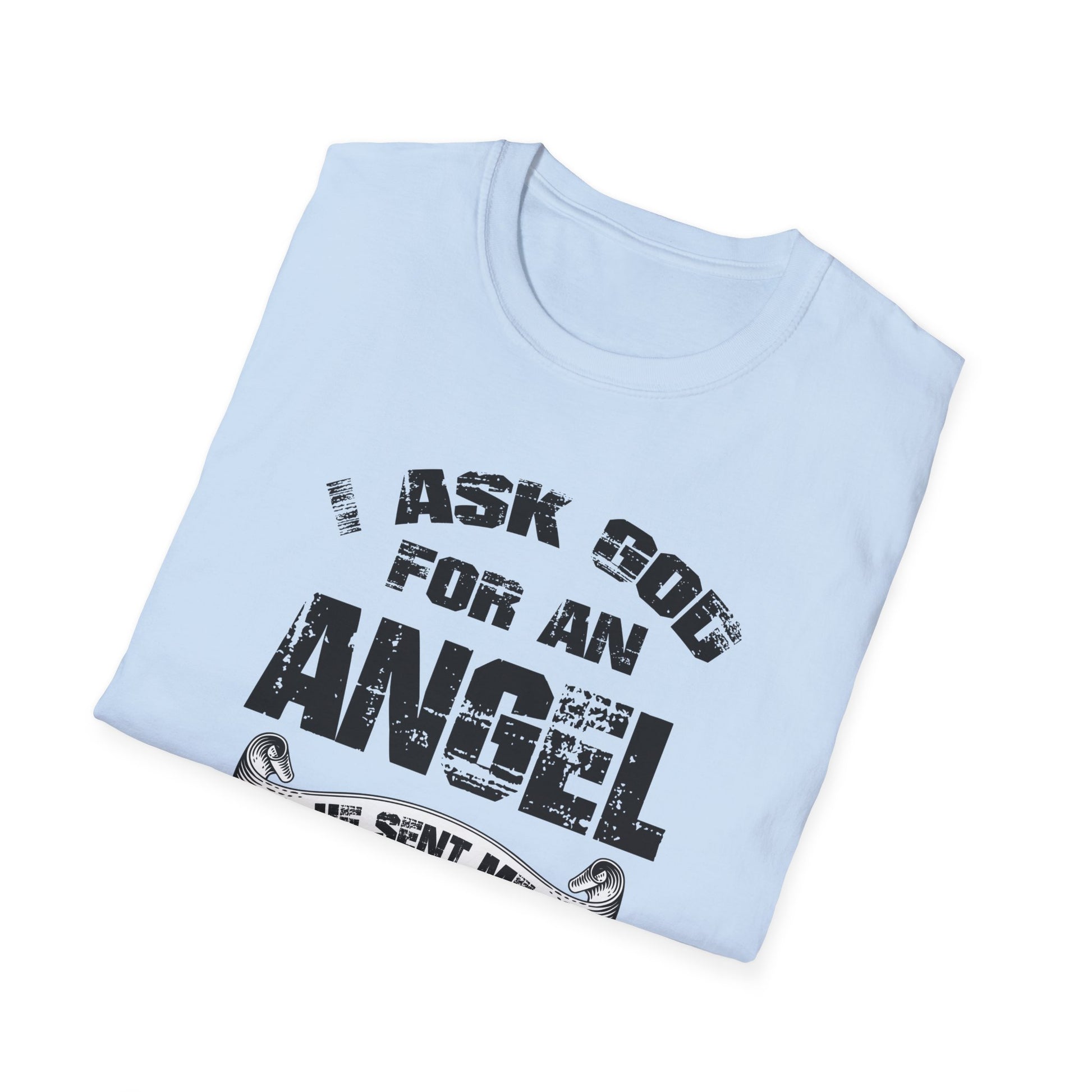 Beautiful Religious Message I Ask God For An Angel... T-Shirt - V2 - Market Nook