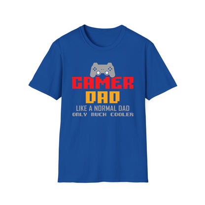 Super Comfortable Gamer Dad Like Normal Dad Only Much Cooler T-Shirt design