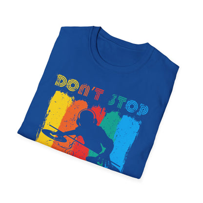 Super Comfortable Don't Stop The Music T-Shirt design - Market Nook