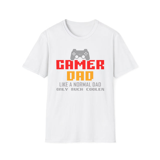 Super Comfortable Gamer Dad Like Normal Dad Only Much Cooler T-Shirt design