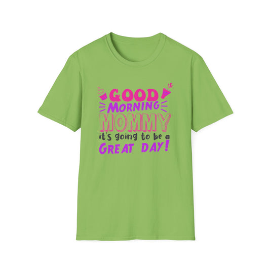 Super Comfortable Good Morning Mommy T-Shirt - Market Nook