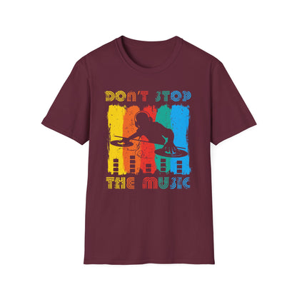 Super Comfortable Don't Stop The Music T-Shirt design - Market Nook